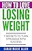 How To Love Losing Weight: 7 "Secrets" To Turn Struggle Into Success {Weight Loss Psychology, Habits For Losing Weight}