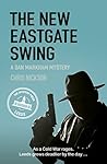 The New Eastgate Swing (Dan Markham, #2) The New Eastgate Swing (Dan Markham, #2)