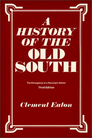 History of the Old South: The Emergence of a Reluctant Nation (Paperback)