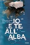 Io e te all'alba by Sanne Munk Jensen