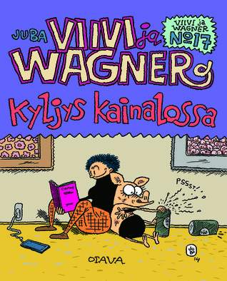 Kyljys kainalossa (Viivi ja Wagner, #17)
