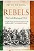 Rebels by Peter de Rosa