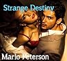 Strange Destiny [Dominant Man/Alpha Male Boss Erotic Romance]