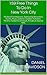 159 Free Things To Do In New York City: The Best Free Museums, Sightseeing Attractions, Events, Music, Galleries, Outdoor Activities, Theatre, Family Fun, ... In NYC (Travel Free Guidebooks Book 15)
