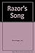 Razor's Song