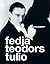 Fedja. Teodors. Tulio