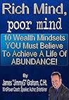 Rich Mind, poor mind: How To Attract Wealth & Abundance Starting Today (MindPower Life Mastery Book 1)