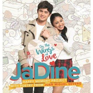 On The Wings Of Love: JaDine (Happy Memory Project)