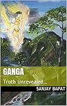 Ganga: Truth Unrevealed...