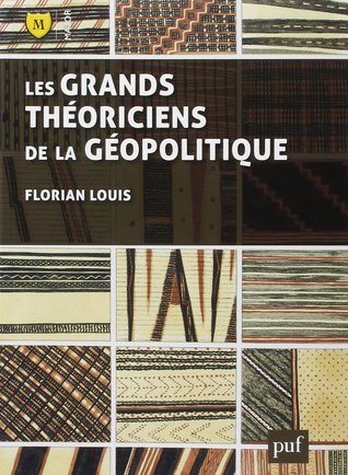 Les grands théoriciens de la géopolitique