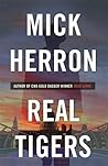 Real Tigers by Mick Herron