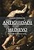 Grandes Epopéias da Antiguidade e do Medievo