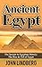 Ancient Egypt: The Secrets ...