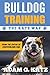 Bulldog Training: The Katz Way