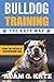 Bulldog Training: The Katz Way