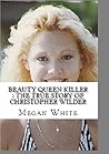 Beauty Queen Killer: The True Story of Christopher Wilder