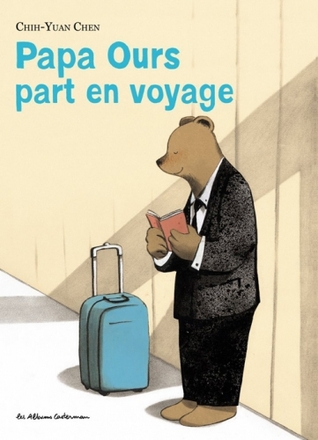 Papa Ours part en voyage