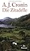 Die Zitadelle by A.J. Cronin