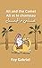 Ali and the Camel: Ali et le Chameau (The Desert Whispers Series)