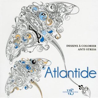 Atlantide Dessins A Colorier Anti Stress Atlantis Anti Stress Coloring Book By Various