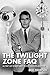 The Twilight Zone FAQ: All That's Left to Know About the Fifth Dimension and Beyond