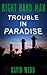 Right Hand Man: Trouble in Paradise
