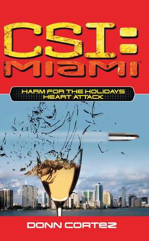 CSI: Miami: Harm for the Holidays: Heart Attack (Paperback)