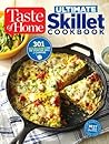 Taste of Home Ultimate Skillet Cookbook: From cast-iron classics to speedy stovetop suppers turn here for 325 sensational skillet recipes