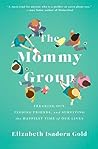 The Mommy Group by Elizabeth Isadora Gold