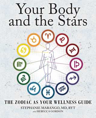 Your Body and the Stars: The Zodiac As Your Wellness Guide (Paperback)
