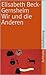 Wir und die Anderen: Kopftuch, Zwangsheirat und andere Mißverständnisse