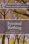 Spiritual Birthing: Know Your Seed (Spiritual Midwife Series Book 1)