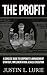 The Profit: A Concise Guide to Corporate and Management Strategy Formulation, Implementation, & Sales Execution