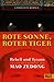 Rote Sonne, Roter Tiger: Rebell und Tyrann. Die Lebensgeschichte des Mao Zedong. Mit vielen Fotos (German Edition)