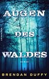 Augen des Waldes