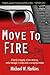 Move To Fire by Michael W. Harkins