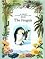 The Penguin: A First Look at Nature
