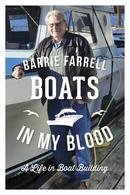 Boats in My Blood: A Life in Boatbuilding (Paperback)