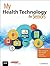 My Health Technology for Seniors: Take Charge of Your Health Through Technology