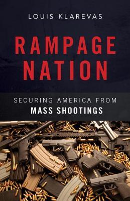 Rampage Nation: Securing America from Mass Shootings (Hardcover)