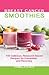 Breast Cancer Smoothies by Daniella Chace
