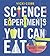 Science Experiments You Can Eat