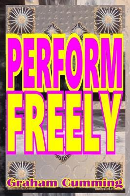 Perform Freely