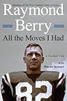 All the Moves I Had: A Football Life All the Moves I Had: A Football Life