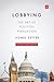 Lobbying: The Art of Political Persuasion (Revised)
