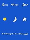 Sun Moon Star by Kurt Vonnegut Jr.