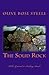The Solid Rock: (Other ground is sinking sand)