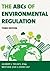 The ABCs of Environmental Regulation