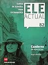ELE ACTUAL B2. Cuaderno de ejercicios