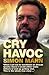 Cry Havoc: When I Set Out to Overthrow an African Tyrant, I Knew I Would Either Make Billions or End Up Getting Shot